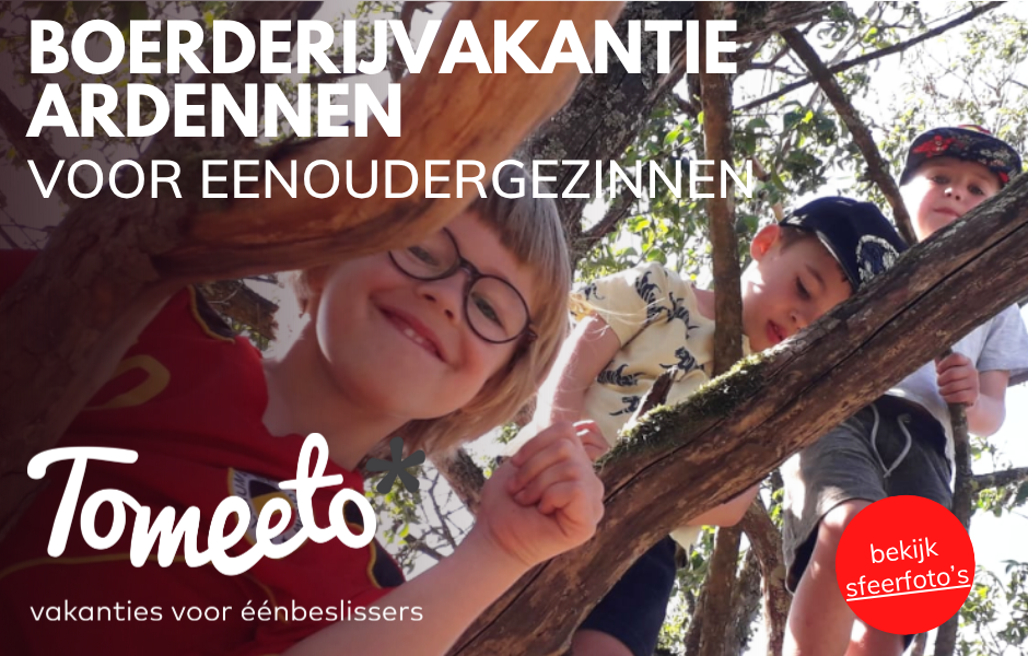 eenoudervakantie boerderij ardennen